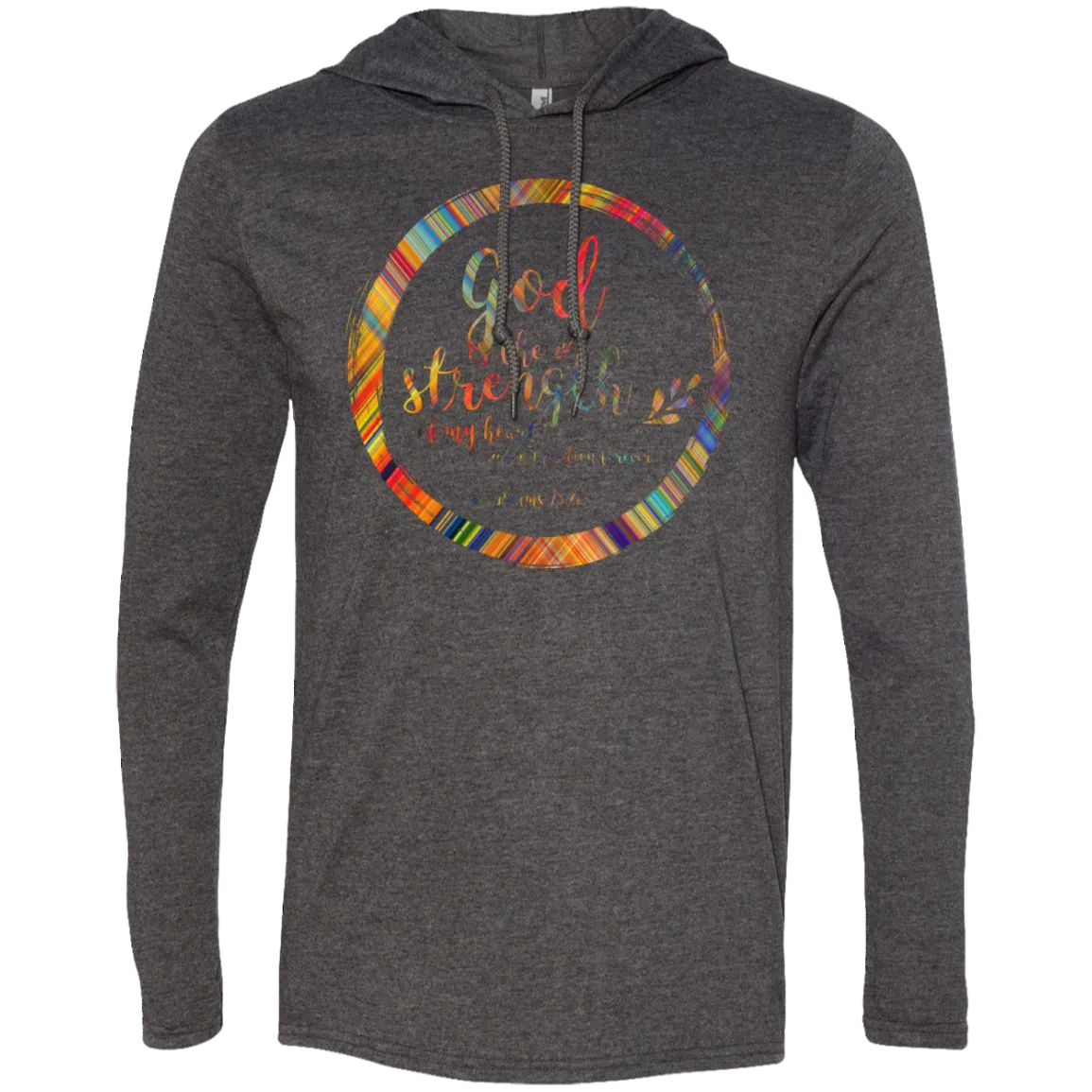 Bible Verse Men Long Sleeve T-Shirt Hoodie - God Is The Strength Of My Heart ~Psalm 73:26~ Design 9