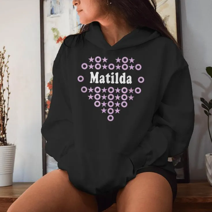 Matilda Name For Girls Heart Hugs Stars For Kisses Women Hoodie