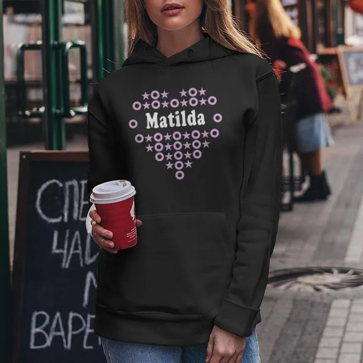 Matilda Name For Girls Heart Hugs Stars For Kisses Women Hoodie