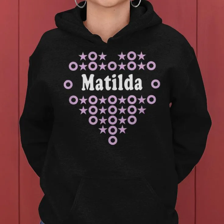 Matilda Name For Girls Heart Hugs Stars For Kisses Women Hoodie