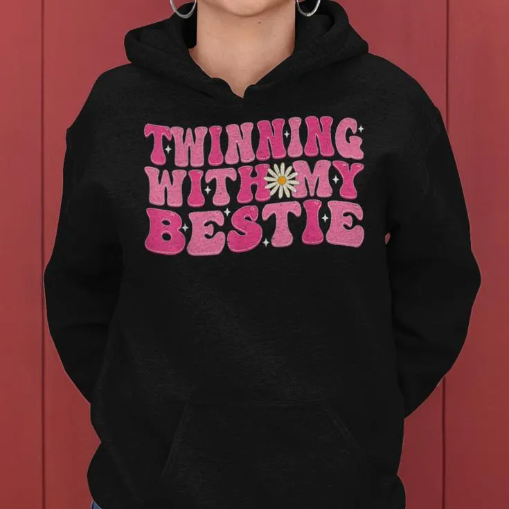 Twin Matching Twins Day Friend Twinning With My Bestie Girls Women Hoodie